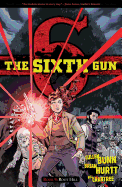The Sixth Gun Volume 9: Boot Hill