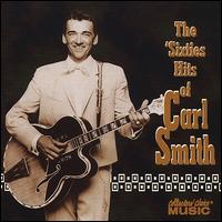 The Sixties Hits of Carl Smith - Carl Smith