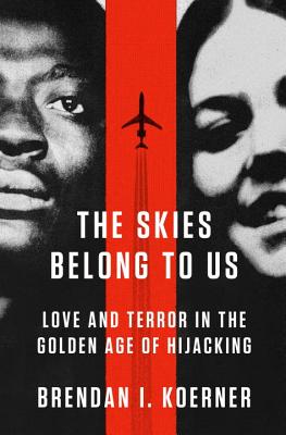 The Skies Belong To Us - Koerner, Brendan I.