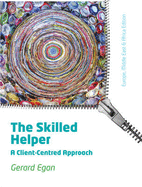 The Skilled Helper : A Client-Centred Approach, EMEA Edition - Egan, Gerald