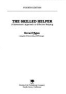 The Skilled Helper: A Systematic Approach to Effective Helping