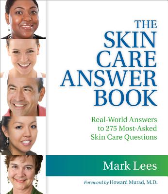 The Skin Care Answer Book - Lees, Mark, PH.D.
