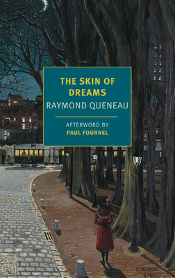 The Skin of Dreams - Queneau, Raymond, and Clarke, Chris (Translated by), and Fournel, Paul (Afterword by)