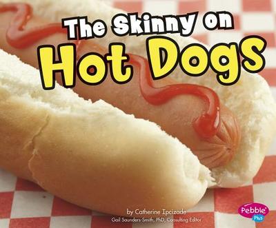 The Skinny on Hot Dogs - Ipcizade, Catherine