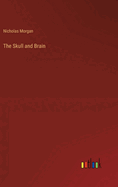 The Skull and Brain