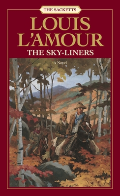 The Sky-Liners: A Novel - L'Amour, Louis