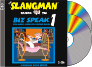 The Slangman Guide to Biz Speak 1: Slang Idioms & Jargon Used in Business English - Burke, David