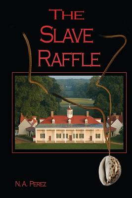 The Slave Raffle - Perez, N A