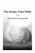 The Sleepy Time Waltz and Other Poems for Awakening