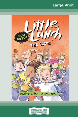 The Slide: Little Lunch Series (16pt Large Print Edition) - Katz, Danny