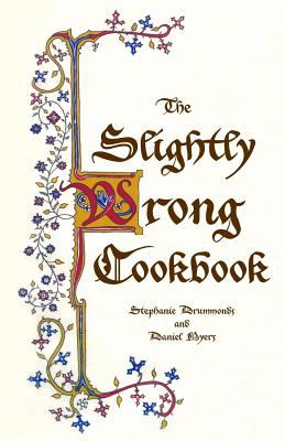 The Slightly Wrong Cookbook - Drummonds, Stephanie, and Myers, Daniel