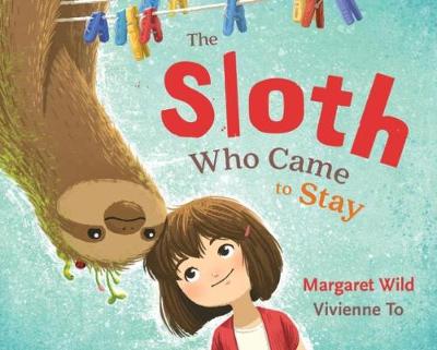 The Sloth Who Came to Stay - Wild, Margaret