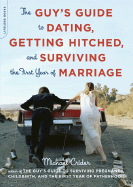 The Slow and Inevitable Crawl Toward Happily Ever After: The Guy's Guide to Getting Hitched