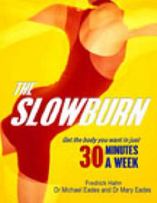The Slow Burn: Fitness Revolution - Hahn, Fredrick, and Eades, Michael R., and Eades, Mary Dan
