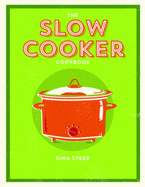 The Slow Cooker Cookbook