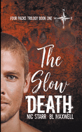 The Slow Death