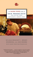 The Slow Food Guide to San Francisco and the Bay Area: Restaurants, Markets, and Bars