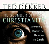 The Slumber of Christianity: Awakening a Passion for Heaven on Earth