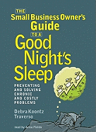 The Small Business Owner's Guide to a Good Night's Sleep - Traverso, Debra Koontz, and Fields, Anna (Narrator), and Koontz Traverso, Debra