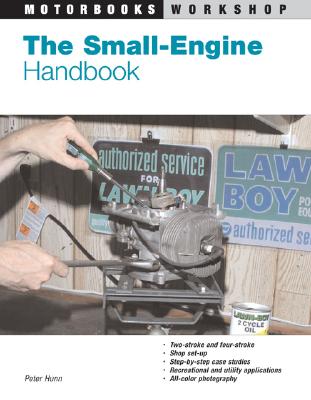 The Small Engine Handbook - Hunn, Peter