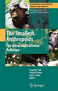 The Smallest Anthropoids: The Marmoset/Callimico Radiation