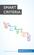 The SMART Criteria: The SMART way to set objectives
