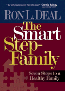 The Smart Step-Family: Seven Steps to a Healthy Family