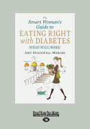 The Smart Woman's Guide to Eating Right with Diabetes: What Will Work