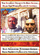 The Smartest Student in High School Made the Worst Grades in America Volume Two Blessed Are Those O Children of Ancient Israel America Abyssinia and Da Kingdom of Anu Alesha United 9 Nations.