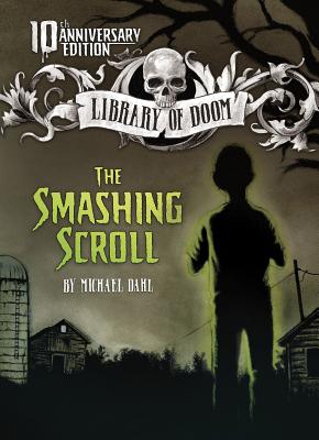 The Smashing Scroll: 10th Anniversary Edition - Dahl, Michael