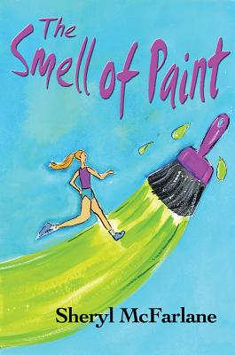 The Smell of Paint - McFarlane, Sheryl