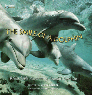 The Smile of a Dolphin: Remarkable Accounts of Animal Emotions