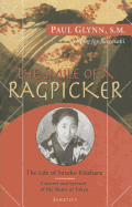 The Smile of a Ragpicker: The Life of Satoko Kitahara - Convert and Servant of the Slums of Tokyo