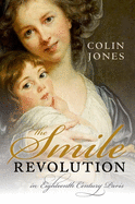 The Smile Revolution: In Eighteenth-Century Paris