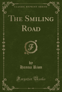 The Smiling Road (Classic Reprint)