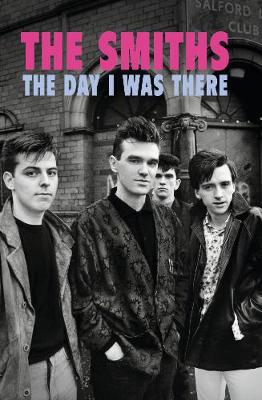 The Smiths - The Day I Was There - Houghton, Richard