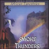 The Smoke That Thunders: African Tapestries - Hennie Bekker