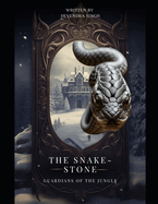 The Snake-Stone: Guardians of the Jungle: Fantasy, Science Fiction Story