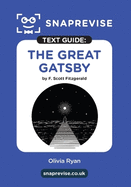 The SnapRevise Great Gatsby Text Guide for English Literature