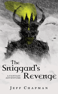 The Sniggard's Revenge: A Fantasy Adventure