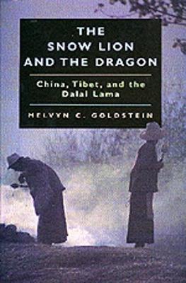The Snow Lion and the Dragon - Goldstein, Melvyn C