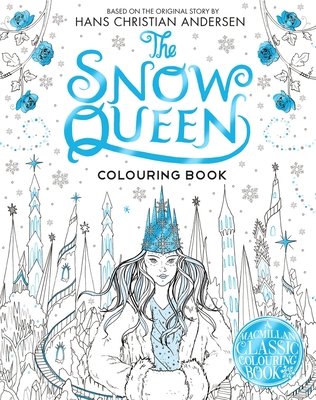 The Snow Queen Colouring Book - Macmillan