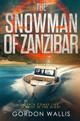 The Snowman of Zanzibar - Wallis, Gordon