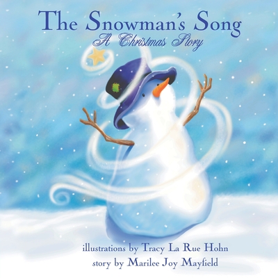 The Snowman's Song: A Christmas Story - Mayfield, Marilee Joy