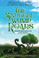 The Snugglewump Roars: The Twith Logue Chronicles