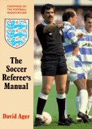 The Soccer Referee's Manual - Ager, David