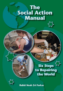 The Social Action Manual: Six Steps to Repairing the World