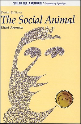 The Social Animal - Aronson, Elliot, and Aronson, Joshua, Professor
