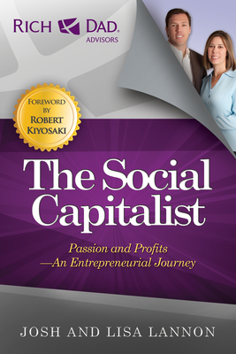 The Social Capitalist: Passion and Profits - An Entrepreneurial Journey - Lannon, Josh, and Lannon, Lisa