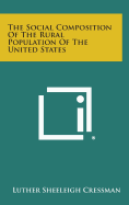 The Social Composition of the Rural Population of the United States